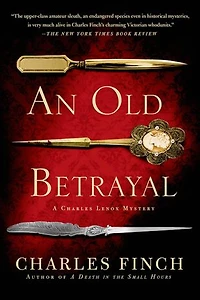 An Old Betrayal: A Charles Lenox Mystery