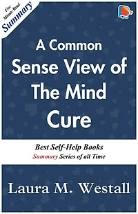A Common-Sense View of the Mind Cure