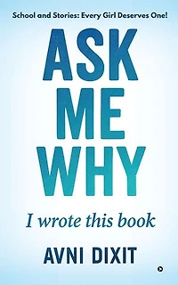 Ask Me Why I Wrote This Book: School and Stories: Every Girl Deserves One!