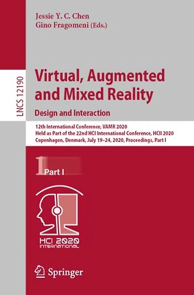 Virtual, Augmented and Mixed Reality. Design Interaction: 12th International Conference, VAMR 2020, Held as Part of the 22nd HCI HCII Copenhagen, Denmark, July 19-24, Proceedings, I