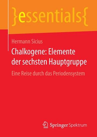 Chalkogene: Elemente der sechsten Hauptgruppe: Eine Reise durch das Periodensystem