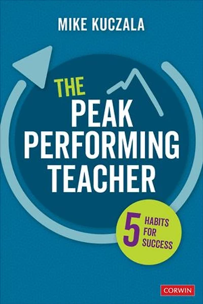 The Peak Performing Teacher: Five Habits for Success