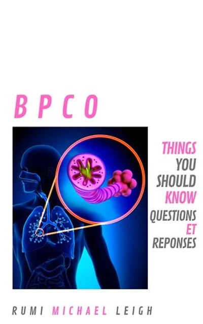 BPCO: Things you should know (Questions et Réponses)