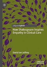 How Shakespeare Inspires Empathy Clinical Care