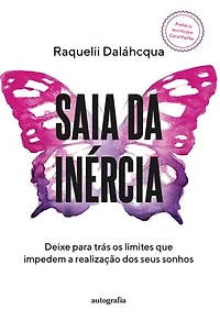 Saia da Inércia: Deixe para trás os limites que impedem a realização dos seus sonhos