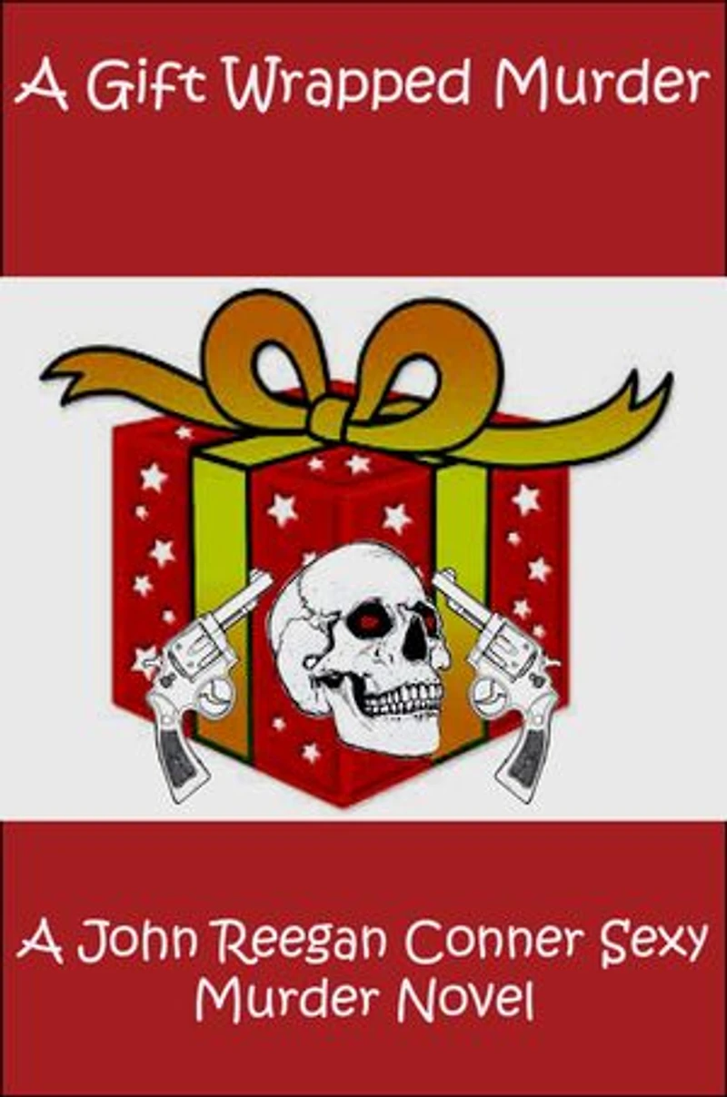 A Gift Wrapped Murder A John Reegan Conner Mystery