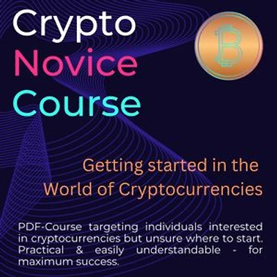 Crypto Novice Course: Getting started in the World of Cryptocurrencies