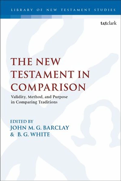 The New Testament Comparison: Validity, Method, and Purpose Comparing Traditions