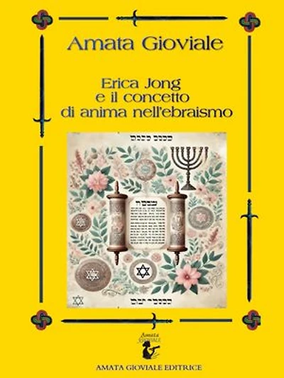 Erica Jong e il concetto di anima nell'ebraismo: Riflessi nella letteratura erotica e femminista