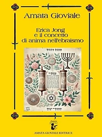 Erica Jong e il concetto di anima nell'ebraismo: Riflessi nella letteratura erotica e femminista