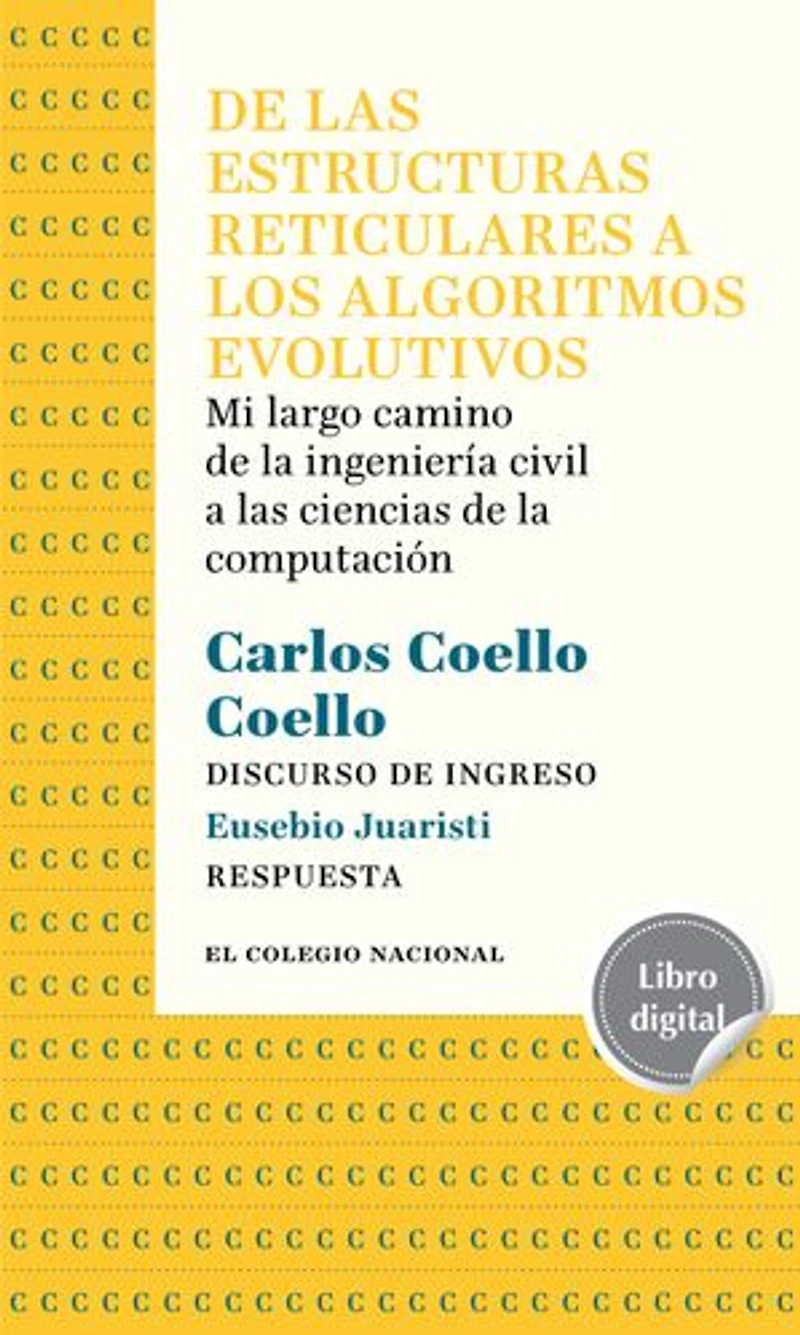De las estructuras reticulares a los algoritmos evolutivos: Mi largo camino de la ingeniería civil a las ciencias de la computación