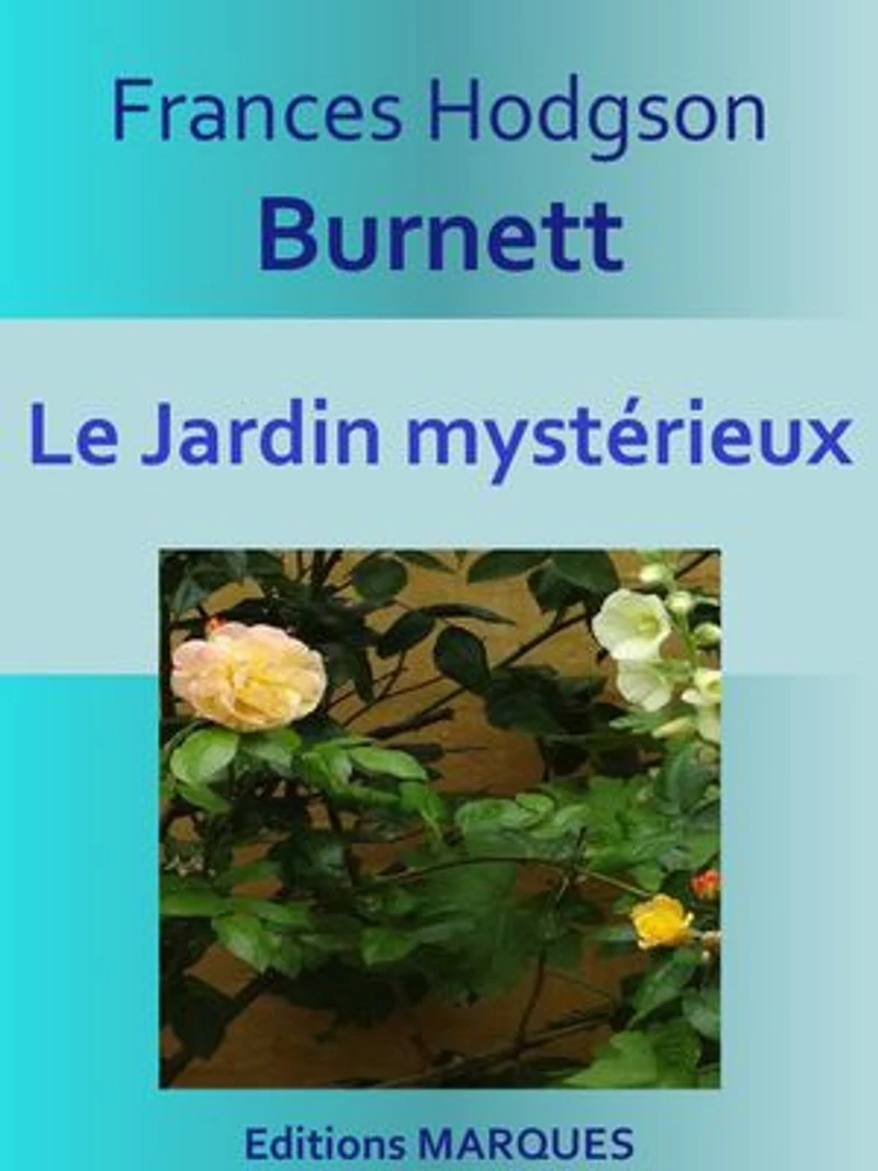 Le Jardin mystérieux: Texte intégral