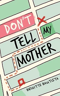 Don’t Tell My Mother