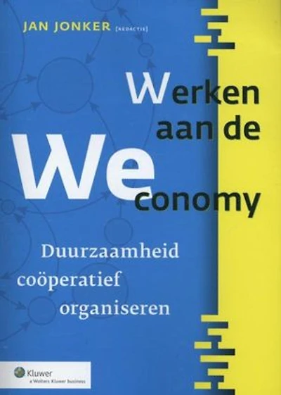 Werken aan de Weconomy: Duurzaamheid coöperatief organiseren