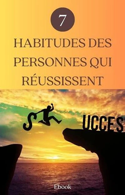 7 habitudes des personnes qui réussissent: Mental