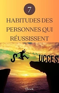 7 habitudes des personnes qui réussissent: Mental