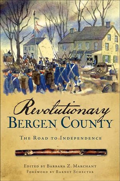 Revolutionary Bergen County:: The Road to Independence