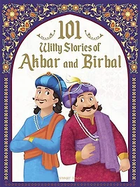 101 Witty Stories of Akbar and Birbal - Collection Humorous For Kids
