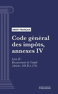 Code général des impôts, annexe IV: Livre II : Recouvrement de l'impôt (droit français)