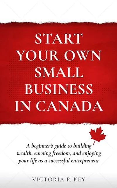 Start Your Own Small Business in Canada