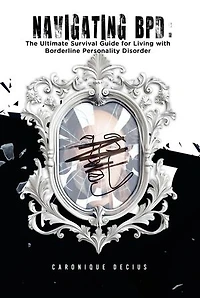 Navigating BPD:: The Ultimate Survival Guide for Living With Borderline Personality Disorder