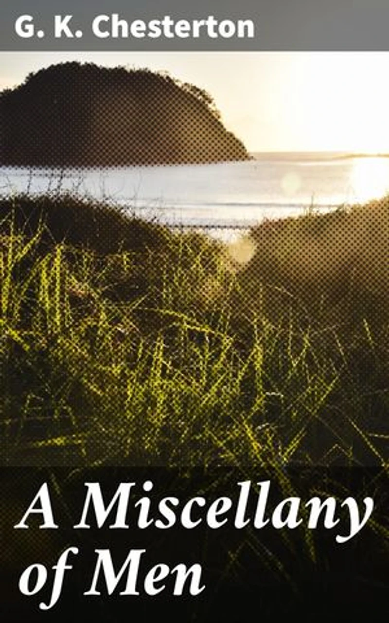 A Miscellany of Men: Enriched edition. Insightful Essays on Society and Politics in 20th Century England