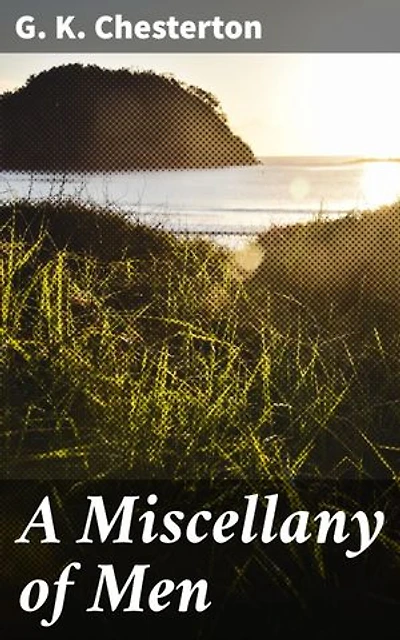 A Miscellany of Men: Enriched edition. Insightful Essays on Society and Politics in 20th Century England