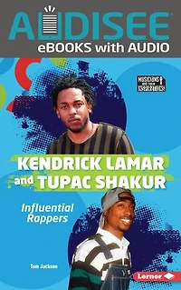 Kendrick Lamar and Tupac Shakur: Influential Rappers