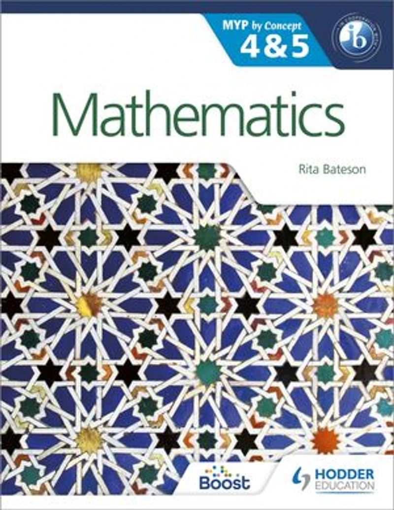Mathematics For The Ib Myp 4 & 5: By Concept: Concept