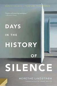 Days the History of Silence: A Novel