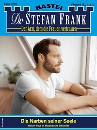 Dr. Stefan Frank 2806: Die Narben seiner Seele
