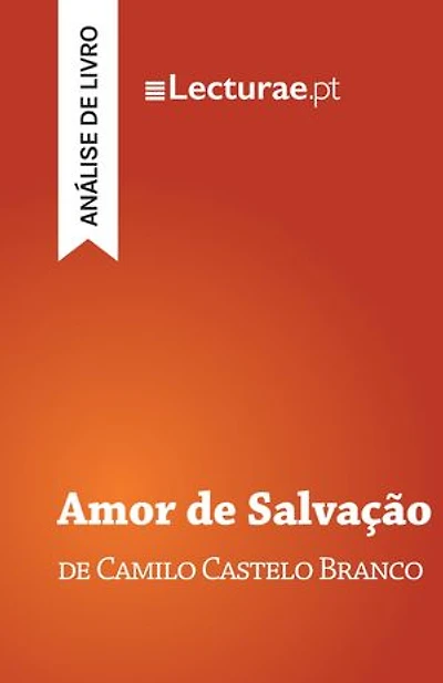 Amor de Salvação — Camilo Castelo Branco (análise de livro)