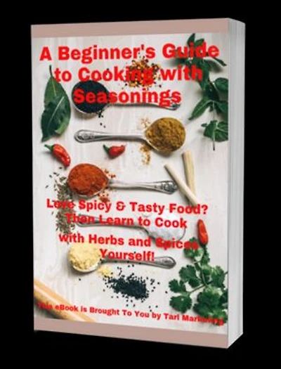 A Beginner's Guide to Cooking With Seasonings