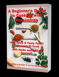 A Beginner's Guide to Cooking With Seasonings