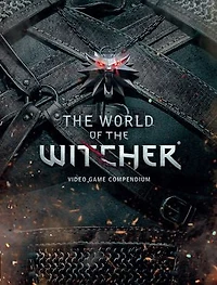 the World of Witcher: Video Game Compendium