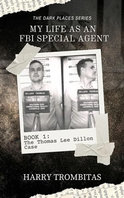 My Life As An FBI Special Agent: The Thomas Lee Dillon Case