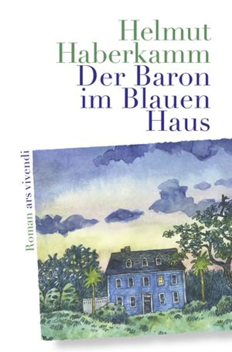 Der Baron im Blauen Haus: Roman