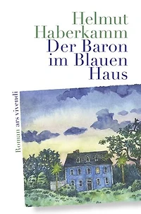 Der Baron im Blauen Haus: Roman