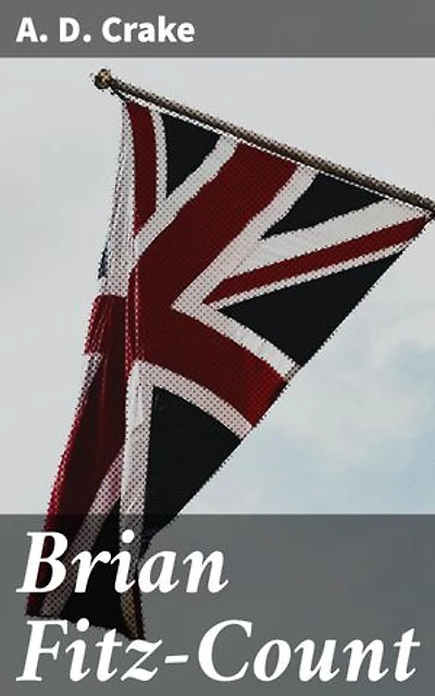 Brian Fitz-Count: A Story of Wallingford Castle and Dorchester Abbey