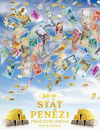 Jak se stát penězi Pracovní kniha