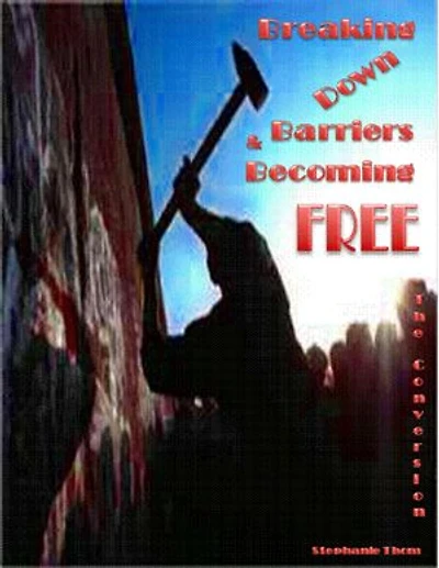 Breaking Down Barriers & Becoming Free