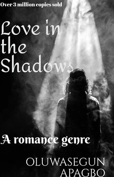 LOVE IN THE SHADOWS: A poem