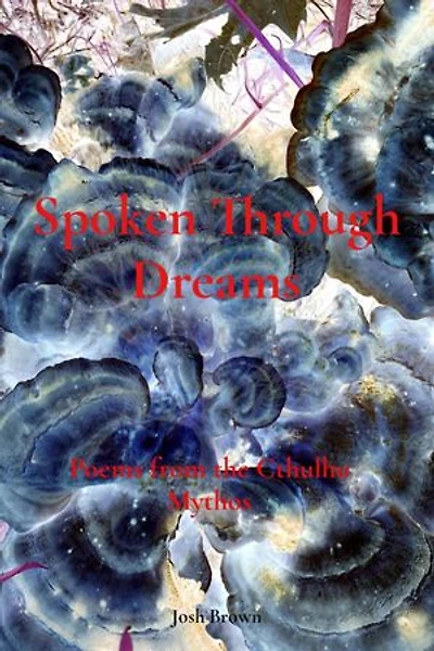 Spoken Through Dreams: Poems from the Cthulhu Mythos
