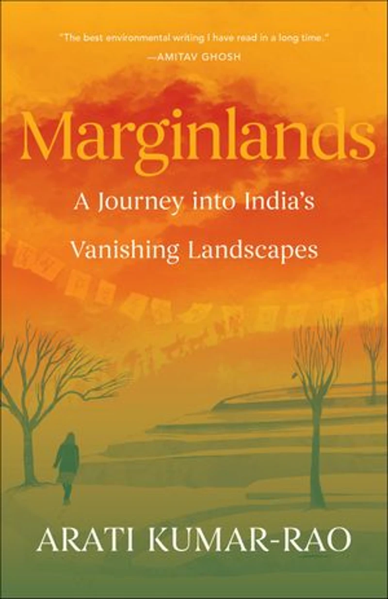 Marginlands: A Journey into India's Vanishing Landscapes