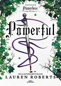 Powerful. Una historia de Powerless. El fenómeno romantasy que arrasa en TikTok (Saga Powerless 1.5)