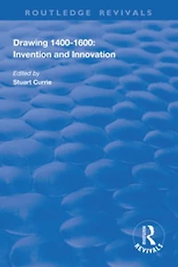 Drawing, 1400-1600: Invention And Innovation