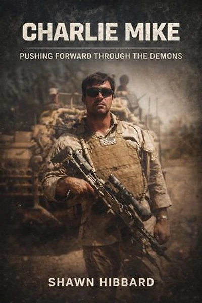 Charlie Mike: Pushing Forward Through the Demons