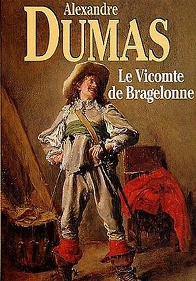 Les trois mousquetaires : le vicomte de Bragelonne (complet et annoté)
