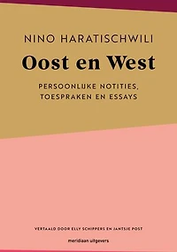 Oost en West: persoonlijke notities, toespraken en essays