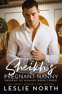 The Sheikh’s Pregnant Nanny: Sheikhs of Hamari, #3